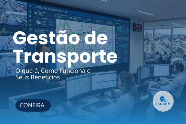 Gestão de Transporte: O que é, Como Funciona e Seus Benefícios